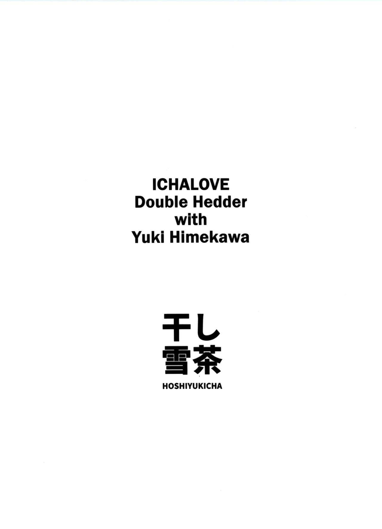 Himekawa Yuki to ICHALOVE Double Hedder - Page 31