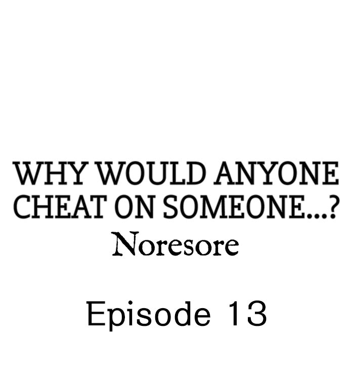 Why Would Anyone Cheat on Someone…? - Page 116